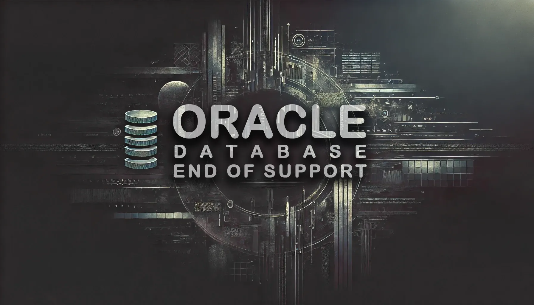 Oracle Database End of Life / End of Support